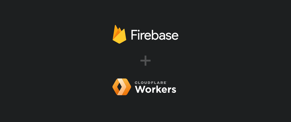 Cover image for Firebase Authentication on Cloudflare Workers