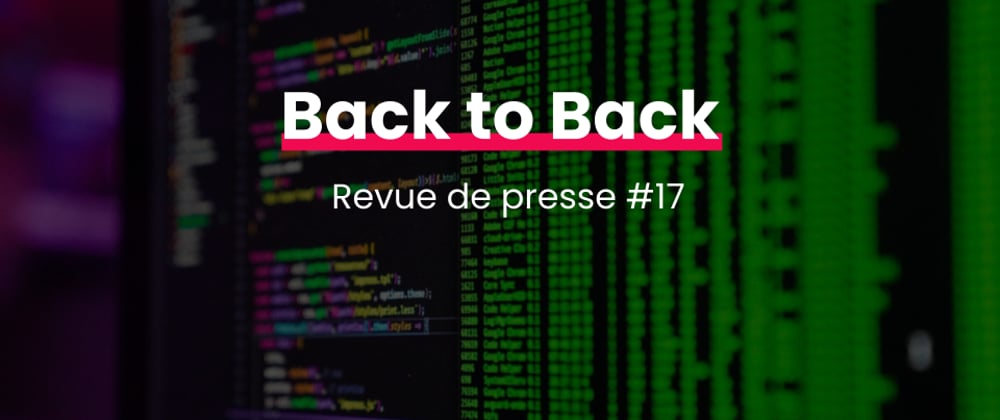 Cover image for Back to Back #17 - Back-end news by SFEIR