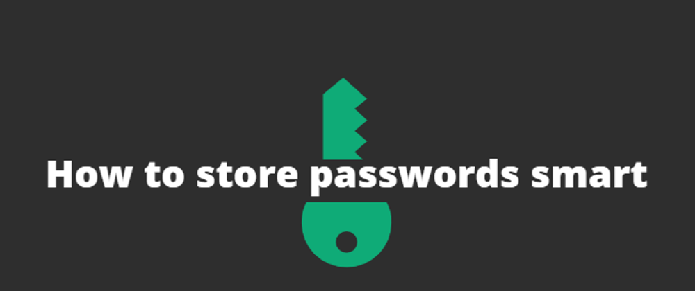 Cover image for What's the best way to store your passwords?
