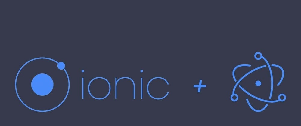 Cover image for Using Ionic and React to create Electron desktop App: A step-by-step tutorial and troubleshooting