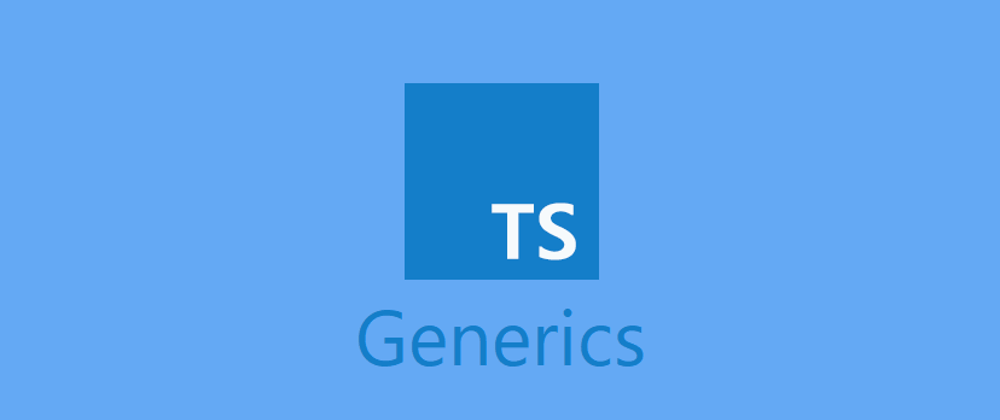 Cover image for Understanding Generics in TypeScript