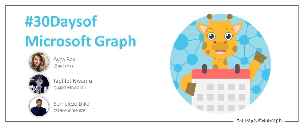 Cover image for Join the 30 Days of Microsoft Graph Challenge 🦒