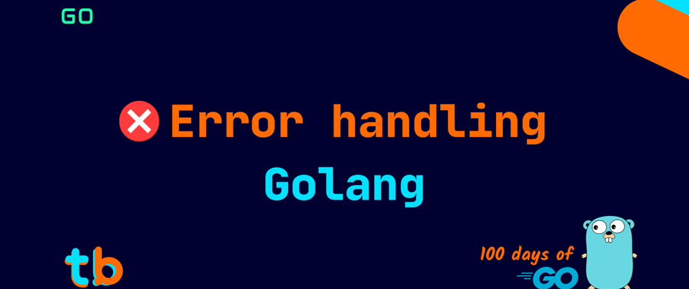 Cover image for Golang: Error Handling