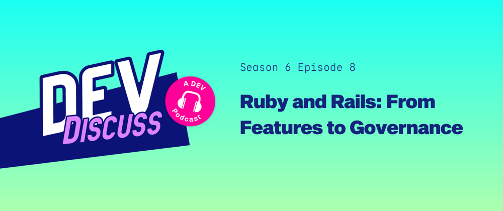 Cover image for Listen to the Ruby and Rails-Themed Season 6 Finale of DevDiscuss — with Richard Schneeman & Penelope Phippen!