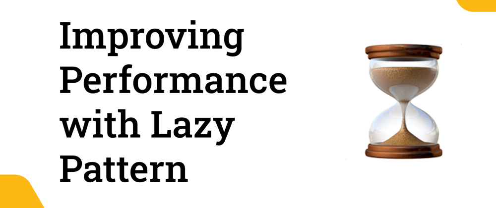 Cover image for Improving Web Performance with Lazy Pattern
