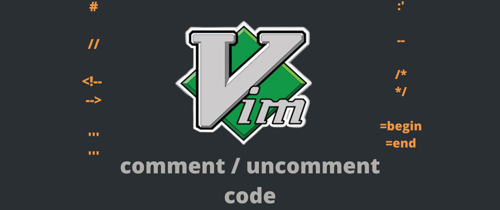 Cover image for Comment/Uncomment Code: Vim for Programmers