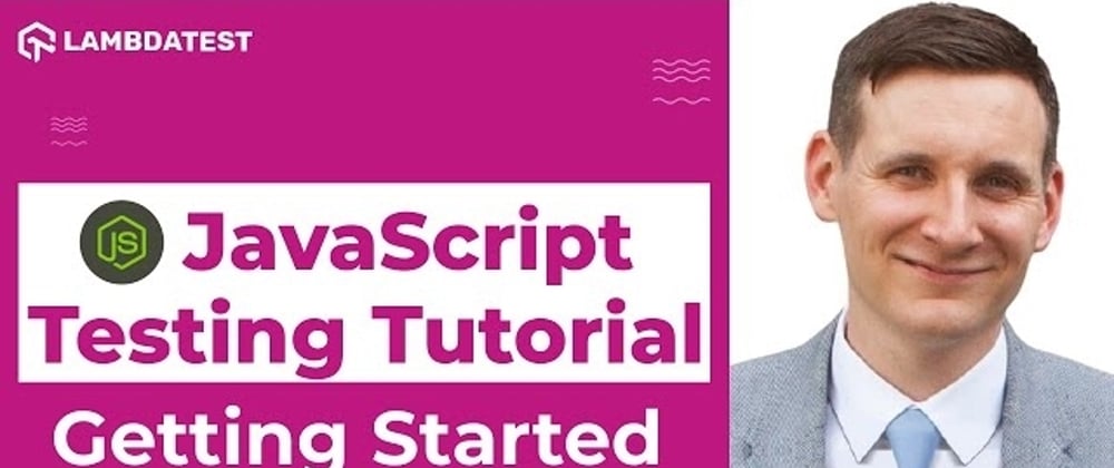 Cover image for JavaScript Test Automation Tutorial 2021 | What is JavaScript? | Part I