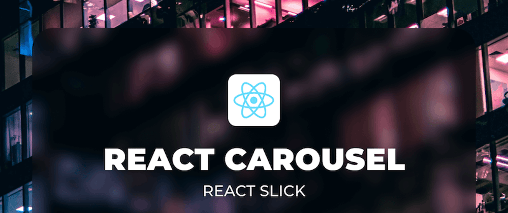 Cover image for React Slick Examples - Creating a carousel