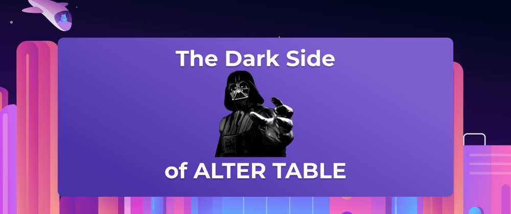 Cover image for The Darker Side of ALTER TABLE: A Guide