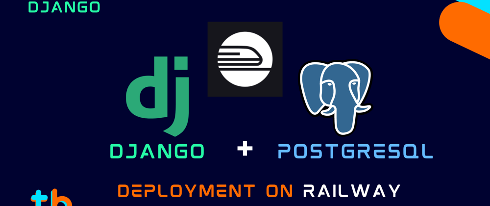 Cover image for Django + PostgreSQL Deployment on Railway App