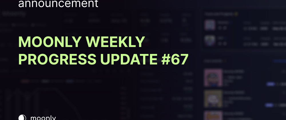 Cover image for Moonly weekly progress update #67 - Staking V2
