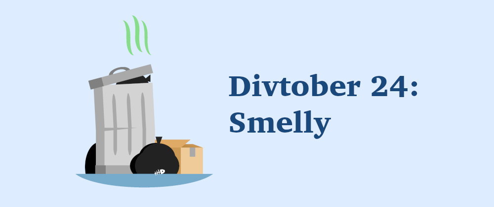 Cover image for Divtober Day 24: Smelly