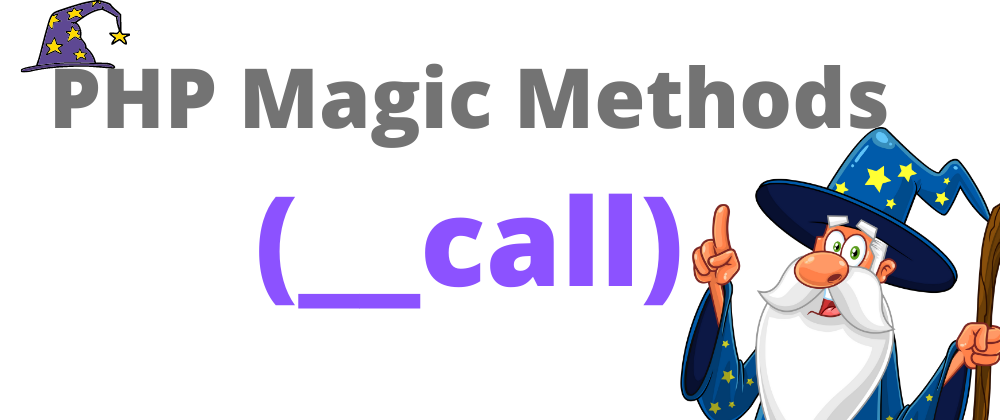 Cover image for PHP _call 🧙‍♂️(Lesson 3: PHP Magic Methods)