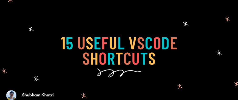 Cover image for 15 Useful VSCode shortcuts to improve your coding speed