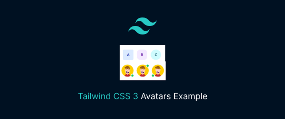 Cover image for Tailwind CSS 3 Avatars Example