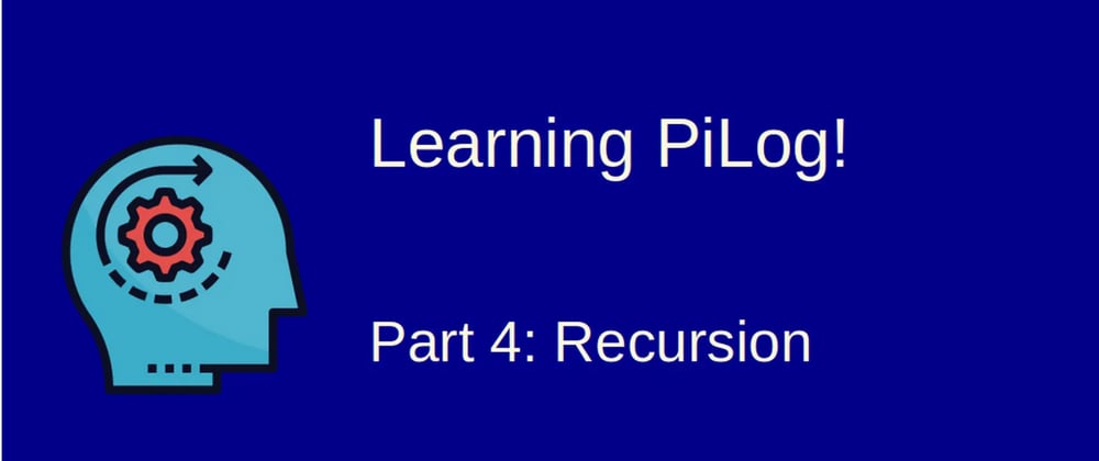 Cover image for Learning Pilog - 4: Recursion