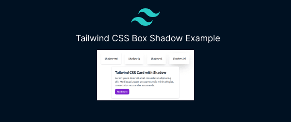 Cover image for Tailwind CSS Box Shadow Example