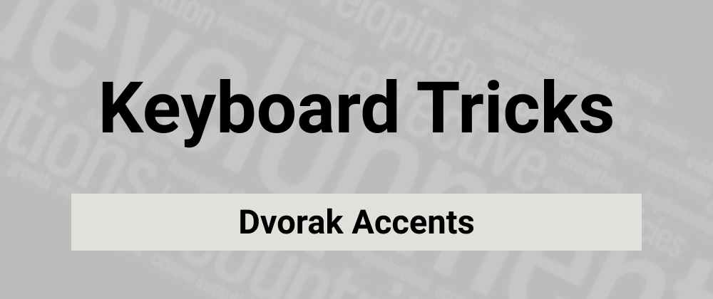 Cover image for Accents on Dvorak with AutoHotkey