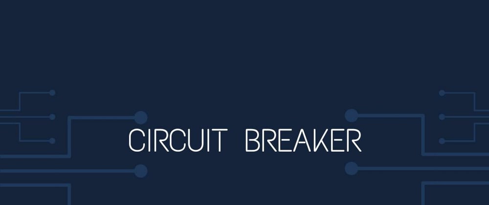 Cover image for Circuit Breaker: A Basic Concept