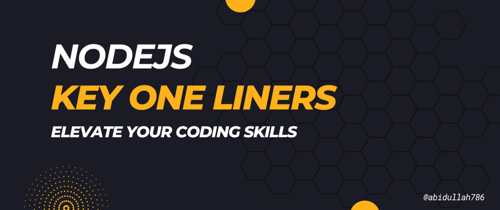Cover image for Node.js Key One-Liners to Elevate Your Coding Skills