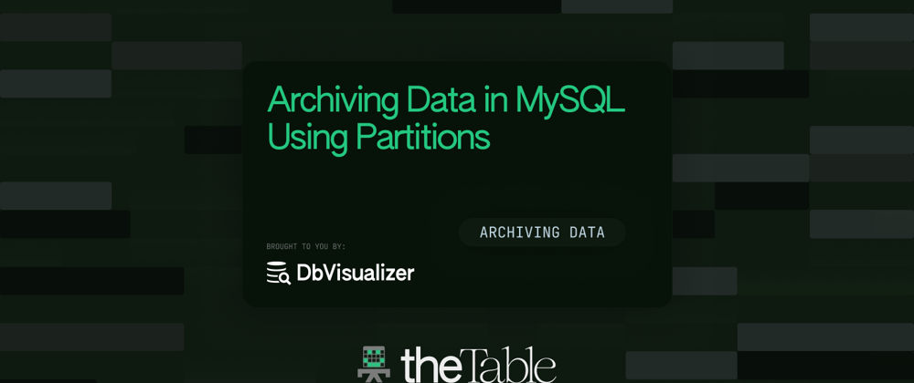 Cover image for Archiving Data in MySQL Using Partitions