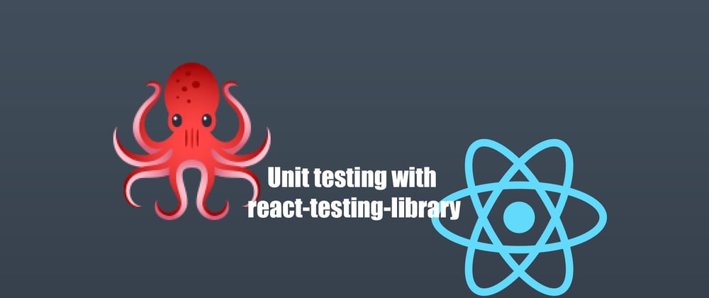 Cover image for Unit testing with react-testing-library