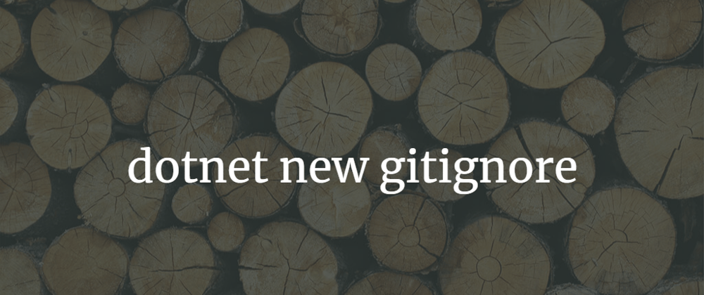 Cover image for Create a gitignore file with dotnet cli