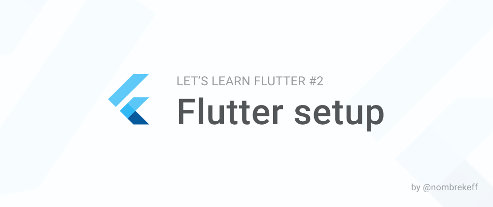 Cover image for Flutter setup - LLF #2