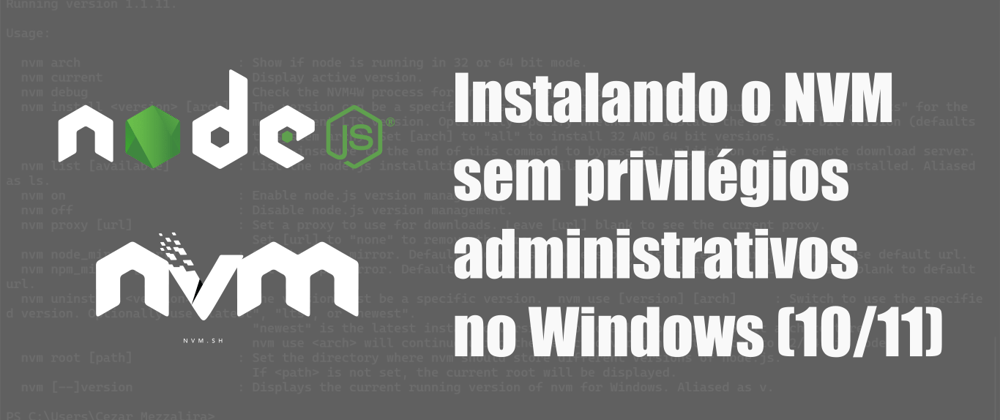Cover image for Instalando o NVM sem privilégios administrativos no Windows (10/11)