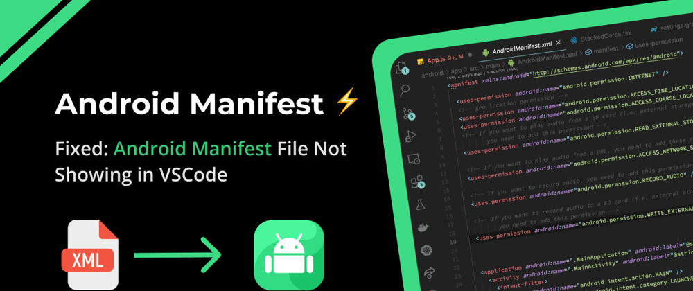 Cover image for Fixed ⚡️ - Android Manifest XML File Not Showing in VSCode