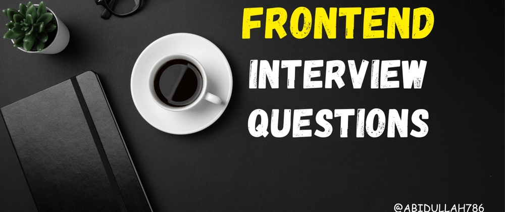 Cover image for Success in Frontend Interviews: Mastering Coding Question Challenges with React