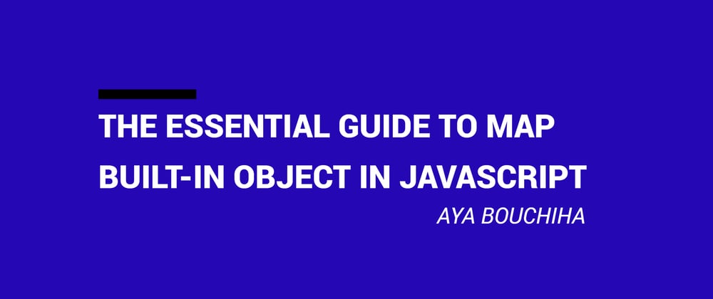 Cover image for Your Essential Guide To Map Built-in Object In Javascript