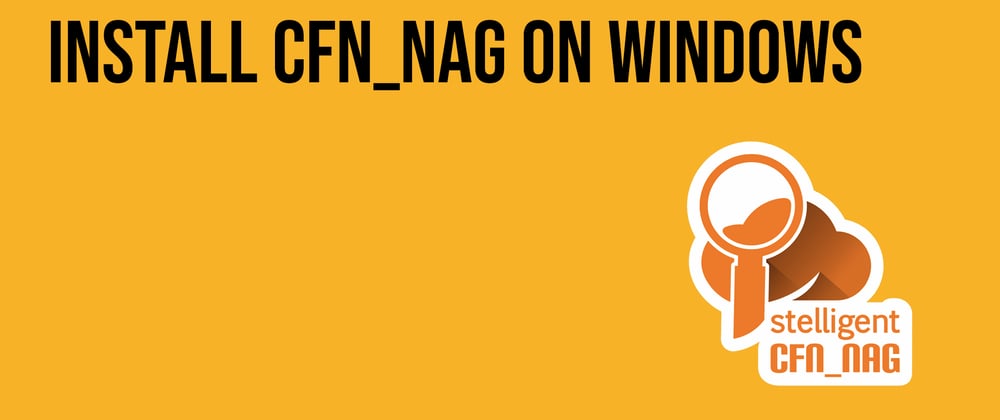 Cover image for Install cfn_nag on Windows