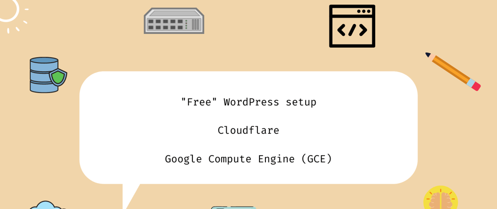 Cover image for Host a free WordPress site with Google Cloud and Cloudflare 💰