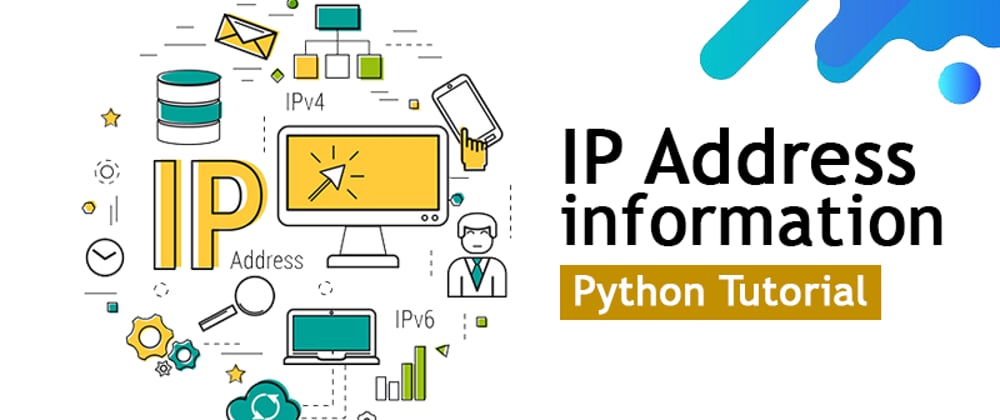Cover image for How to Get IP Address Information Using Python [2021]