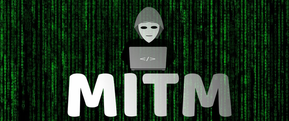Cover image for MITM (Man-In-The-Middle) Attacks and Prevention