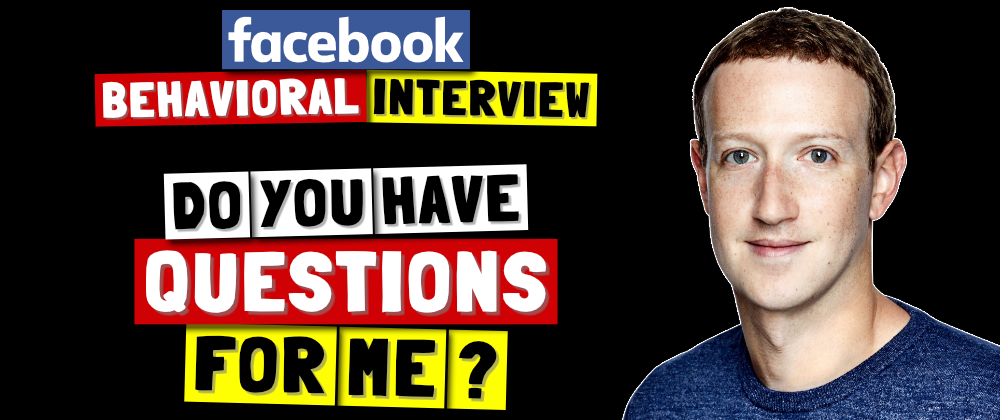 Cover image for ✅ Do You Have Any Questions For Me? | Facebook Behavioral (Jedi) Interview Series 🔥