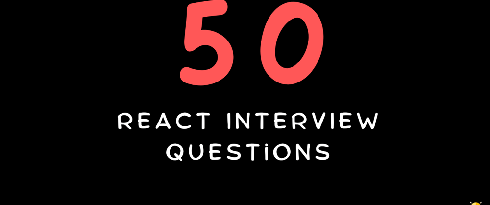 Cover image for 50 Frontend Interview Questions