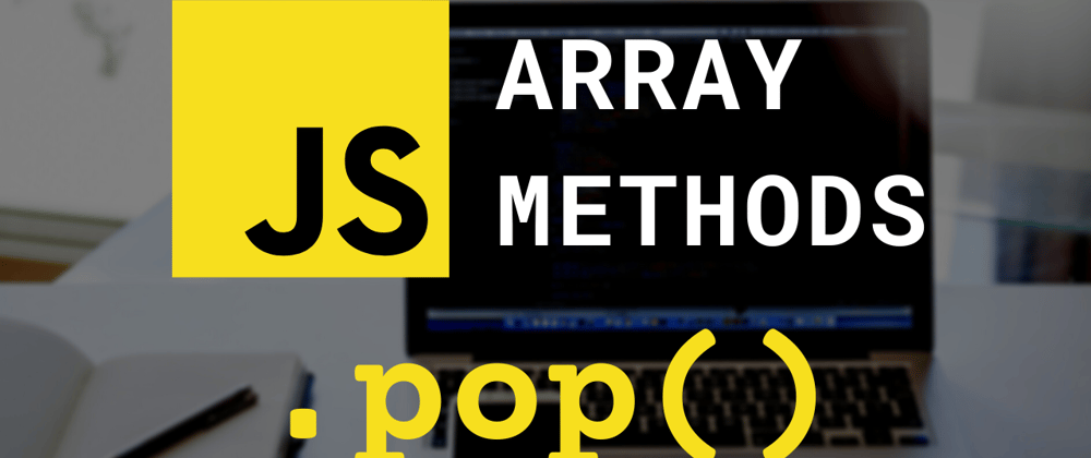 Cover image for pop() Array Method | JavaScript Array Method