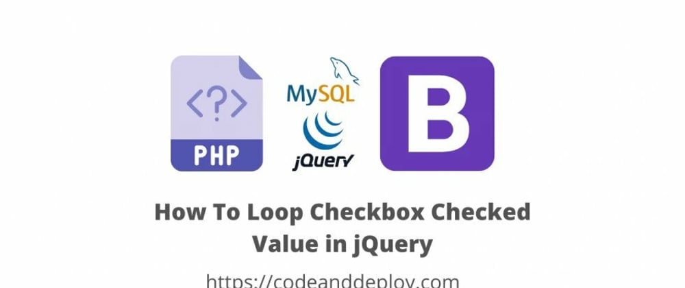 Cover image for How To Loop Checkbox Checked Value in jQuery