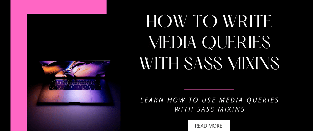 Cover image for How to Write Media Queries with SASS Mixins