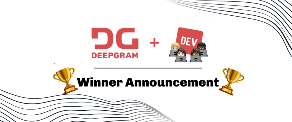 Cover image for Congrats to the Deepgram Hackathon Winners!