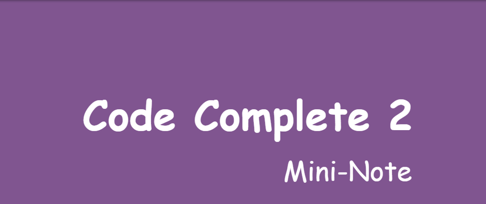 Cover image for Code Complete Mini Notes