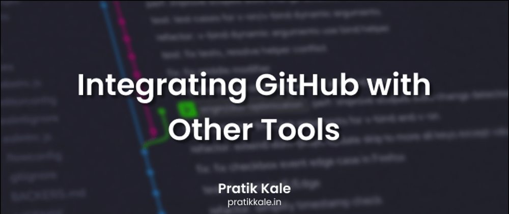 Cover image for Integrating GitHub with Other Tools