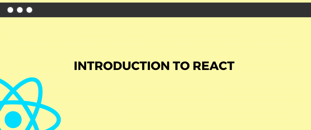 Cover image for Introduction to React
