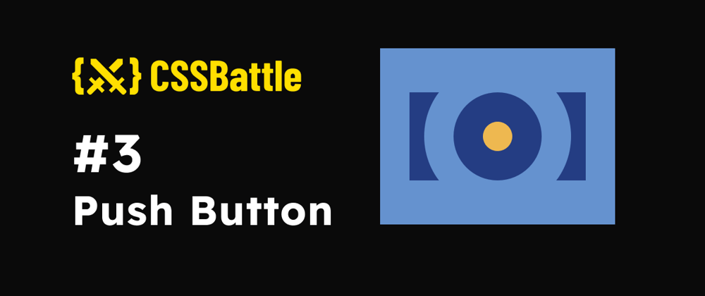 Cover image for CSS Battle: #3 - Push Button