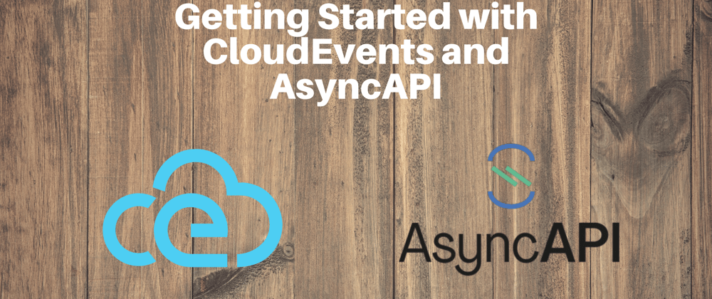 Cover image for Getting Started with CloudEvents and AsyncAPI