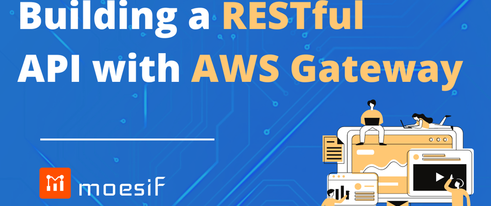 Cover image for Building a REST API with AWS Gateway and Python