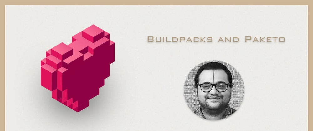 Cover image for Buildpacks and Paketo with Ram Iyengar
