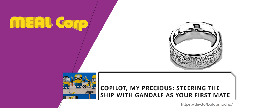 Cover image for COPILOT, my Precious: Steering the Ship with Gandalf as Your First Mate